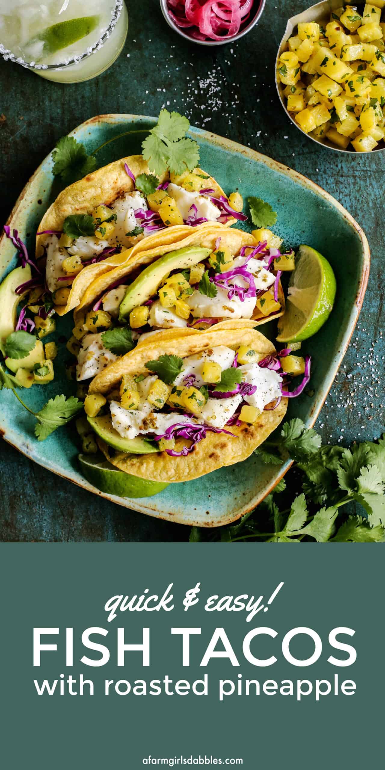 pinterest image of fish tacos with roasted pineapple